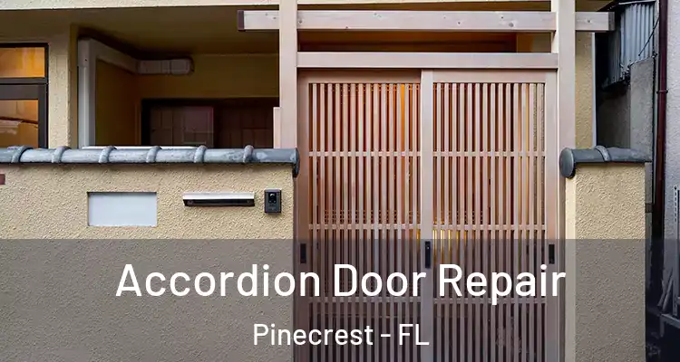  Accordion Door Repair Pinecrest - FL