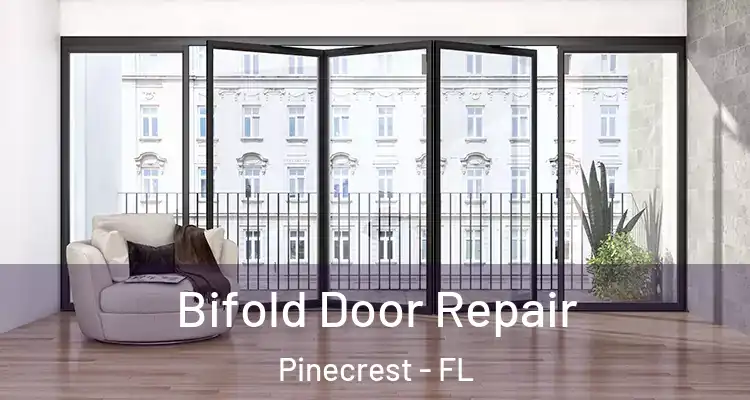 Bifold Door Repair Pinecrest - FL