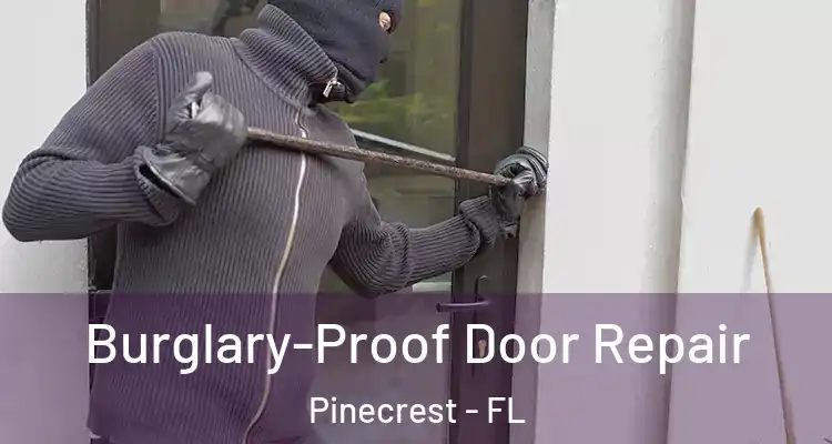  Burglary-Proof Door Repair Pinecrest - FL