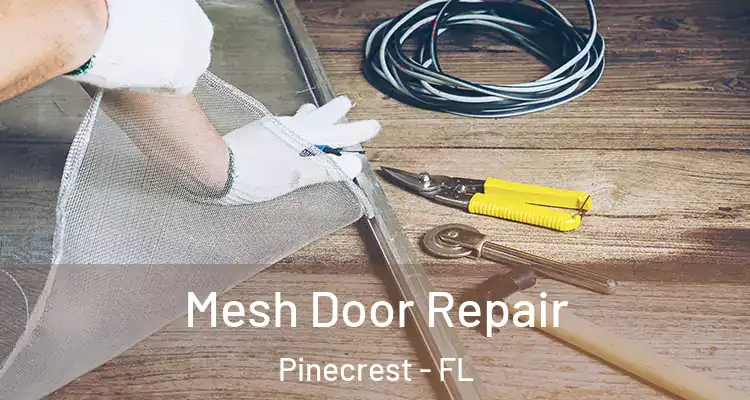  Mesh Door Repair Pinecrest - FL