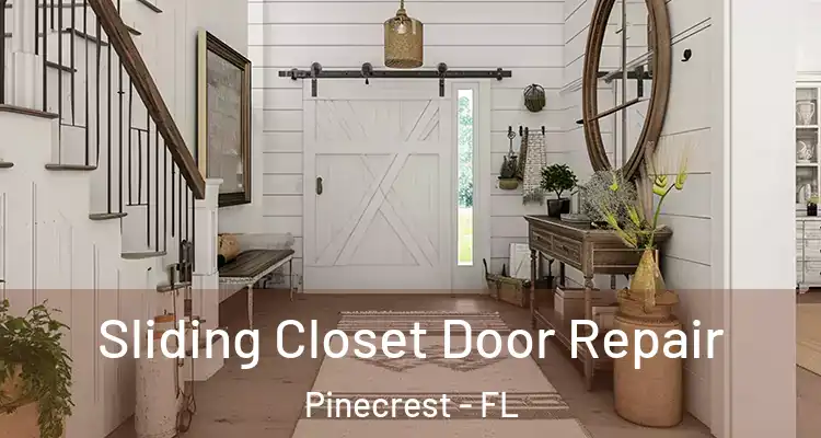  Sliding Closet Door Repair Pinecrest - FL