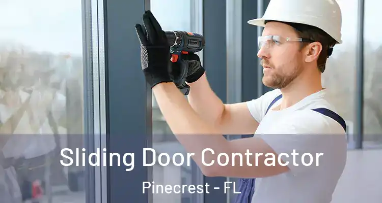  Sliding Door Contractor Pinecrest - FL