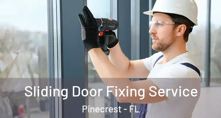  Sliding Door Fixing Service Pinecrest - FL