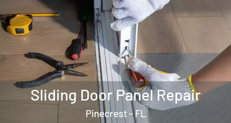 Sliding Door Panel Repair Pinecrest - FL