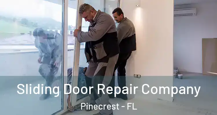  Sliding Door Repair Company Pinecrest - FL