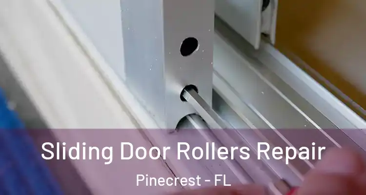 Sliding Door Rollers Repair Pinecrest - FL